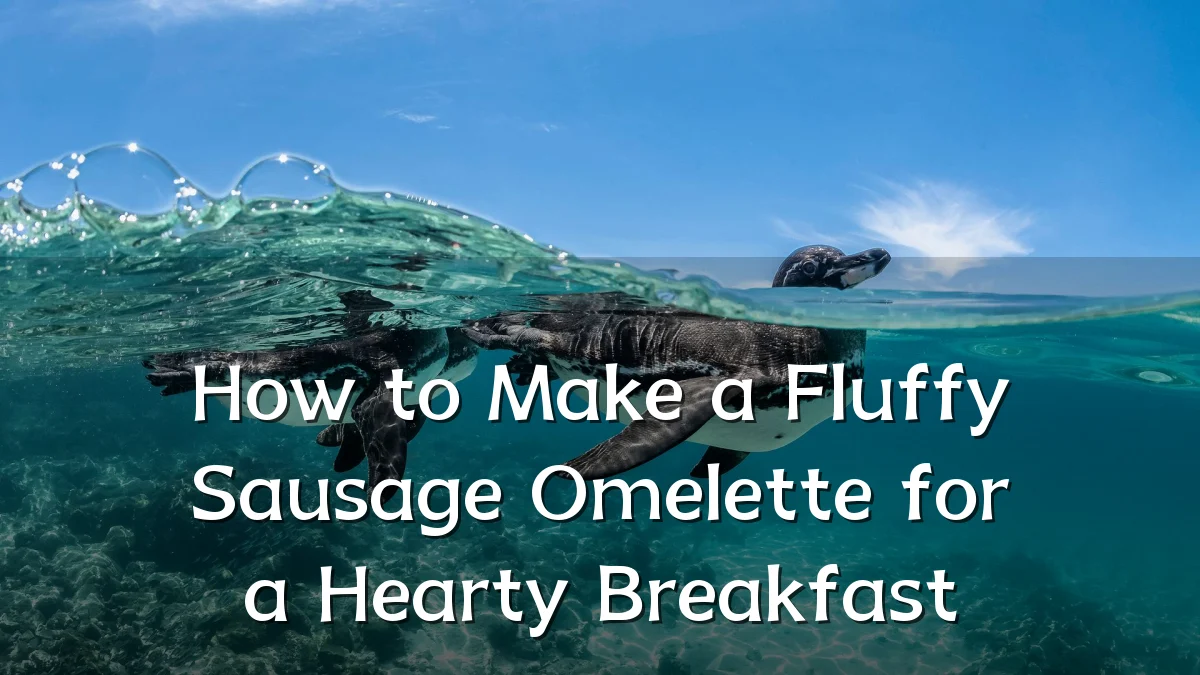 How to Make a Fluffy Sausage Omelette for a Hearty Breakfast